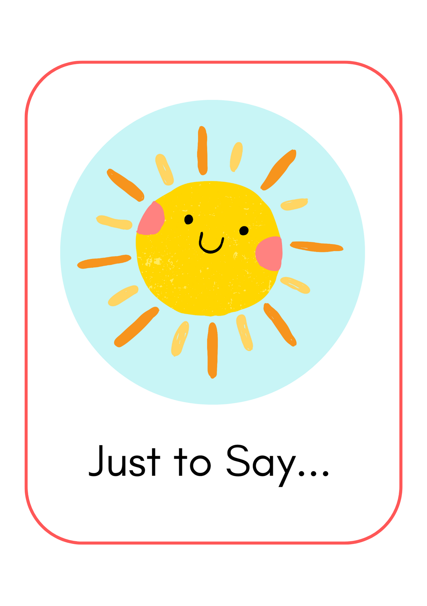 Just to Say...